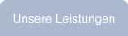 Unsere Leistungen