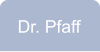 Dr. Pfaff