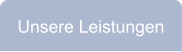 Unsere Leistungen